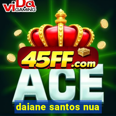 daiane santos nua